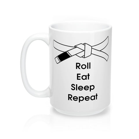Jiu-Jitsu Coffee Mug | Roll, Eat, Sleep, Repeat | White Belt | 15oz | Free Shipping - Qatalyst